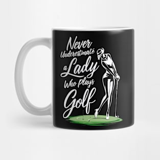 Never Underestimate A Lady Who Plays Golf. Funny Mug